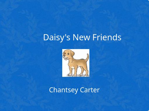 "Daisy's New Friends" - Free stories online. Create books for kids ...