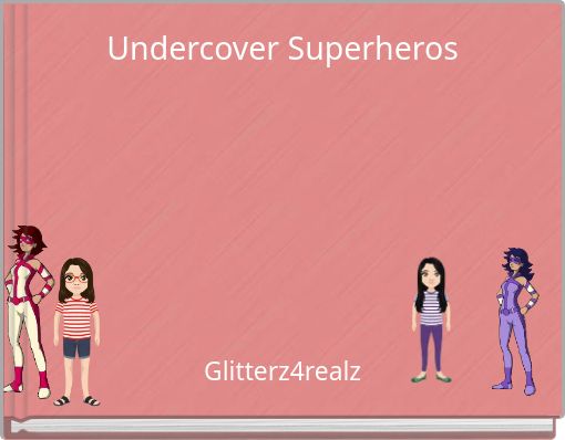 Undercover Superheros