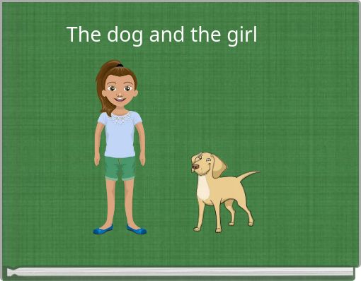 The dog and the girl