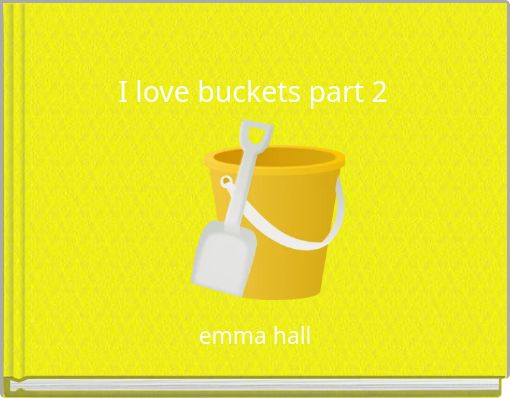 I love buckets part 2