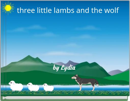 "three little lambs and the wolf" - Free stories online. Create books ...