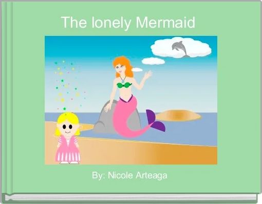 The lonely Mermaid 