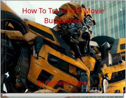 How To Transform Movie Bumblebee