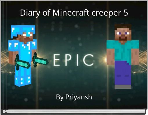 Diary of Minecraft creeper 5