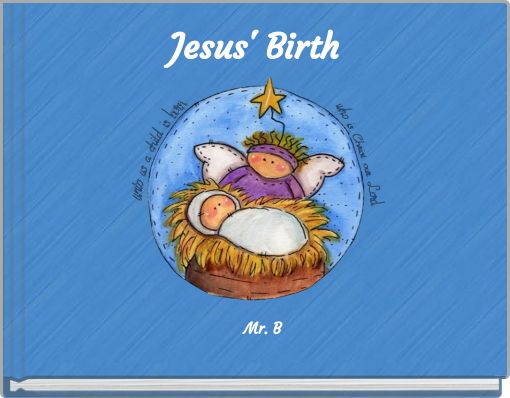 Jesus' BirthMr. B