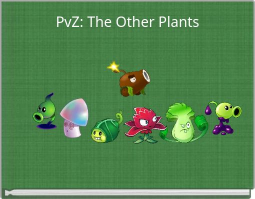 PvZ: The Other Plants
