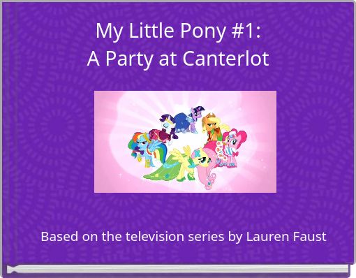My Little Pony #1:A Party at Canterlot