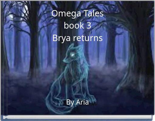 Omega Tales book 3 Brya returns