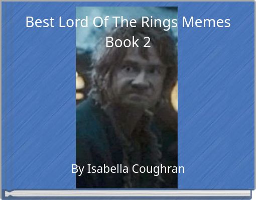 Best Lord Of The Rings Memes Book 2