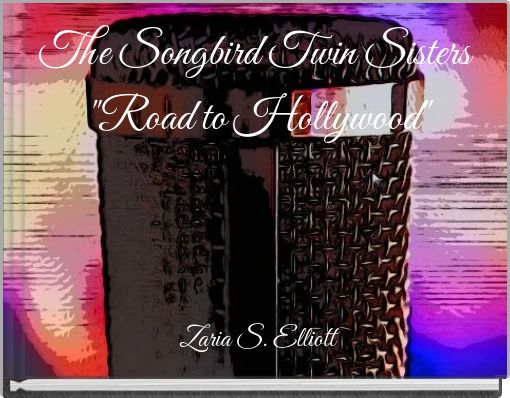 The Songbird Twin Sisters "Road to Hollywood"