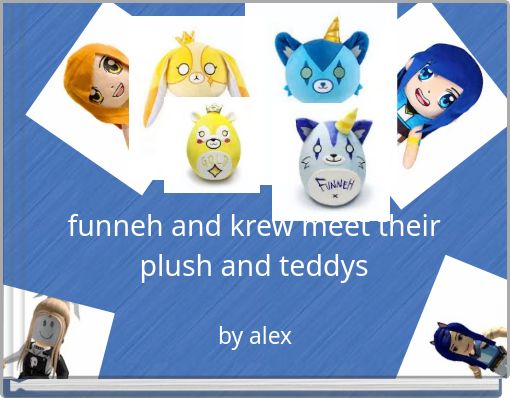 funneh and krew meet their plush and teddys