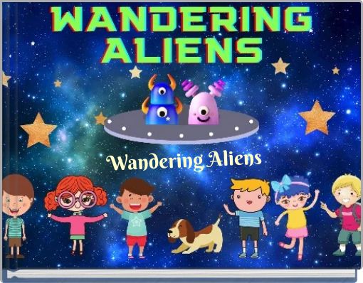 Wandering Aliens