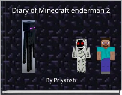 Diary of Minecraft enderman 2