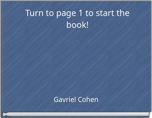 Turn to page 1 to start the book!