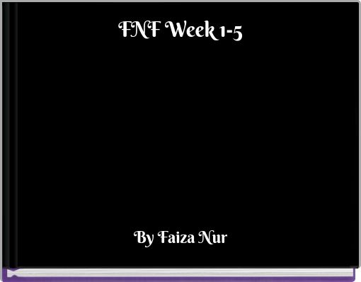 FNF: WEEK 1(and week 2) - Free stories online. Create books for kids