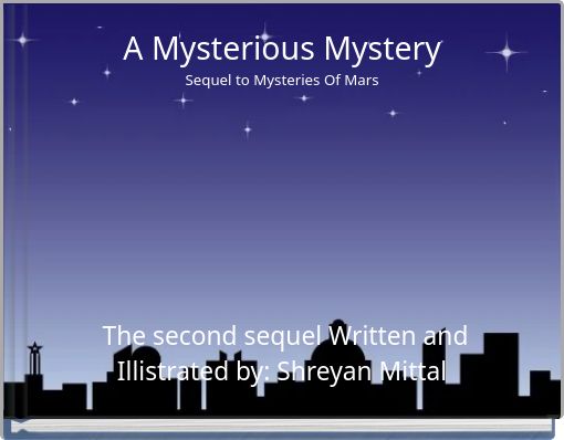 A Mysterious Mystery Sequel to Mysteries Of Mars