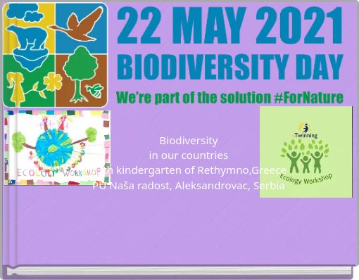 Biodiversityin our countries13th kindergarten of Rethymno,GreecePU Naša radost, Aleksandrovac, Serbia