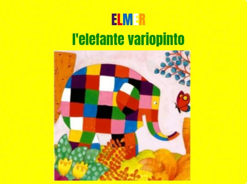 La storia di Elmer l'elefantino variopinto - Free stories online. Create  books for kids