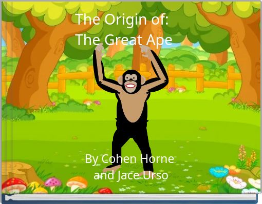 The Origin of: The Great Ape