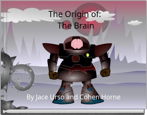 The Origin of: The Brain