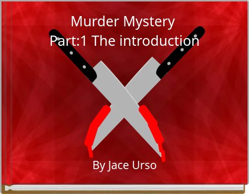 Murder Mystery Part:1 The introduction