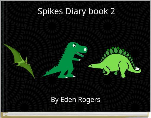 Spikes Diary book 2