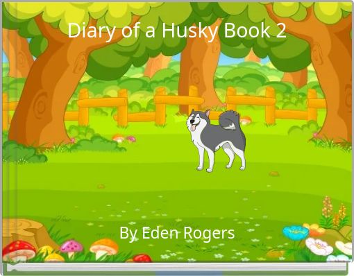 Diary of a Husky book 2