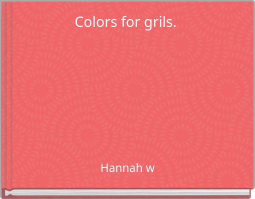 Colors for grils.