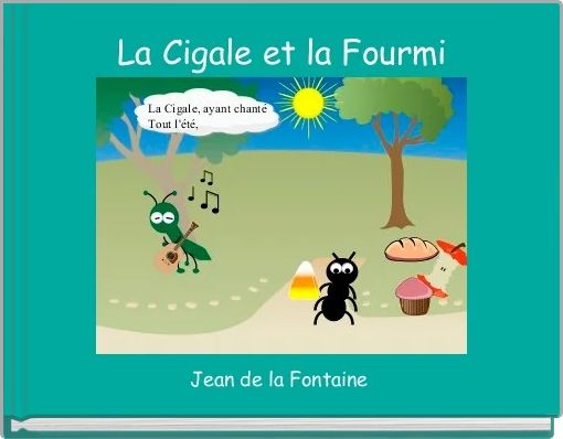 La Cigale Et La Fourmi Free Stories Online Create Books For Kids Storyjumper