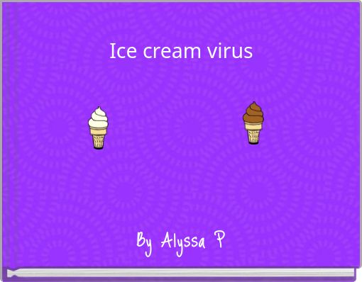 Ice cream virus