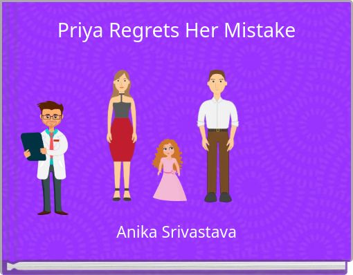 Priya Regrets Her Mistake