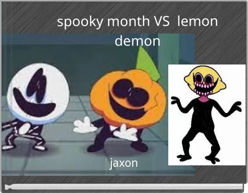 spooky month VS lemon demon