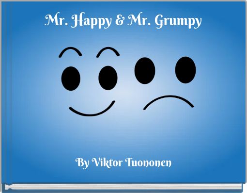 Mr. Happy & Mr. Grumpy