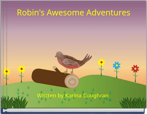 Robin's Awesome Adventures