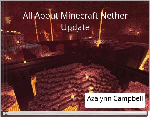 All About Minecraft Nether Update