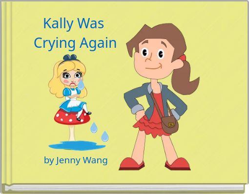 Kally Was Crying Again