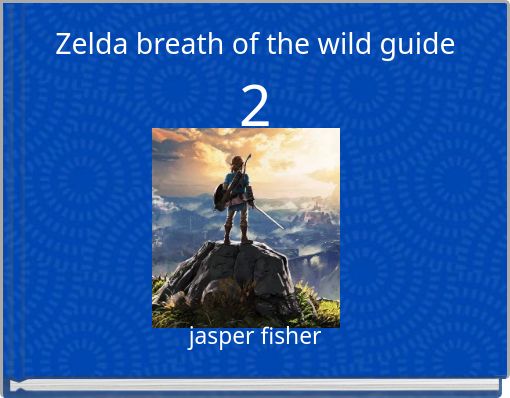 Zelda breath of the wild guide 2