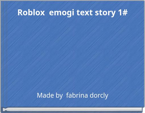 Roblox emogi text story 1#