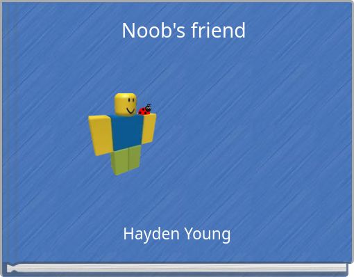 Noob's friend