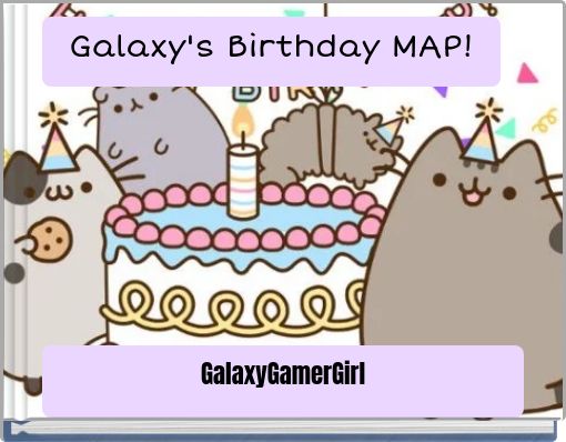 Galaxy's Birthday MAP!