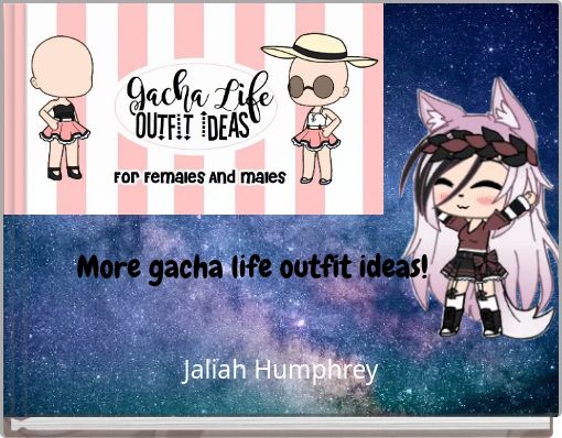 More gacha life outfit ideas!