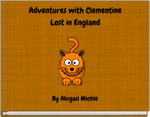 Adventures with Clementine Lost in England