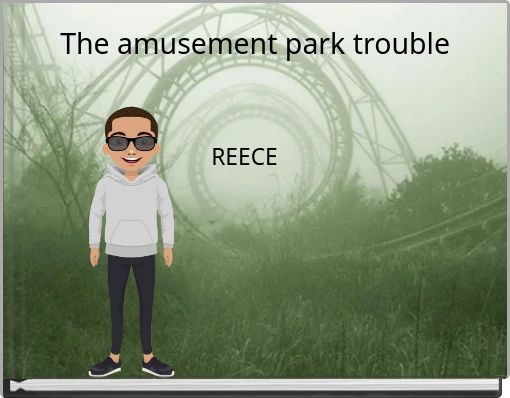 The amusement park trouble