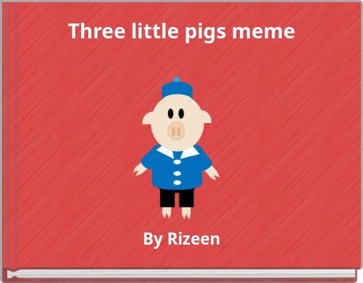 Three little pigs meme