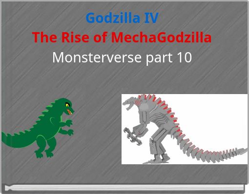 Godzilla IV The Rise of MechaGodzilla Monsterverse part 10