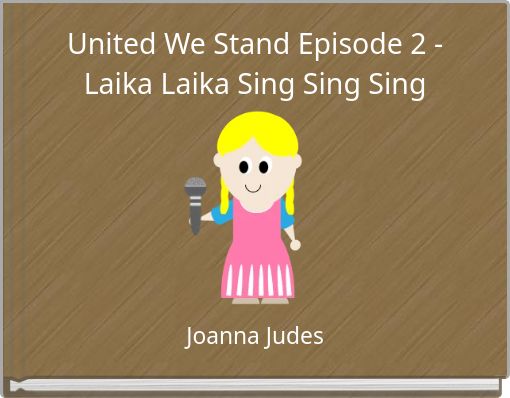 United We Stand Episode 2 - Laika Laika Sing Sing Sing