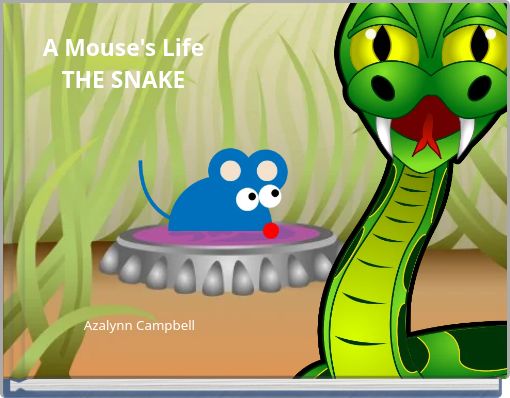 A Mouse's Life THE SNAKE