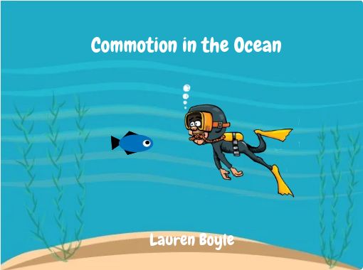 COMMOTION IN THE OCEAN