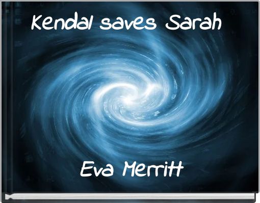 Kendal saves Sarah
