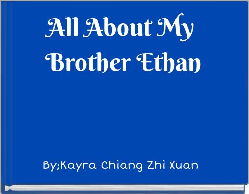 All About My Brother Ethan